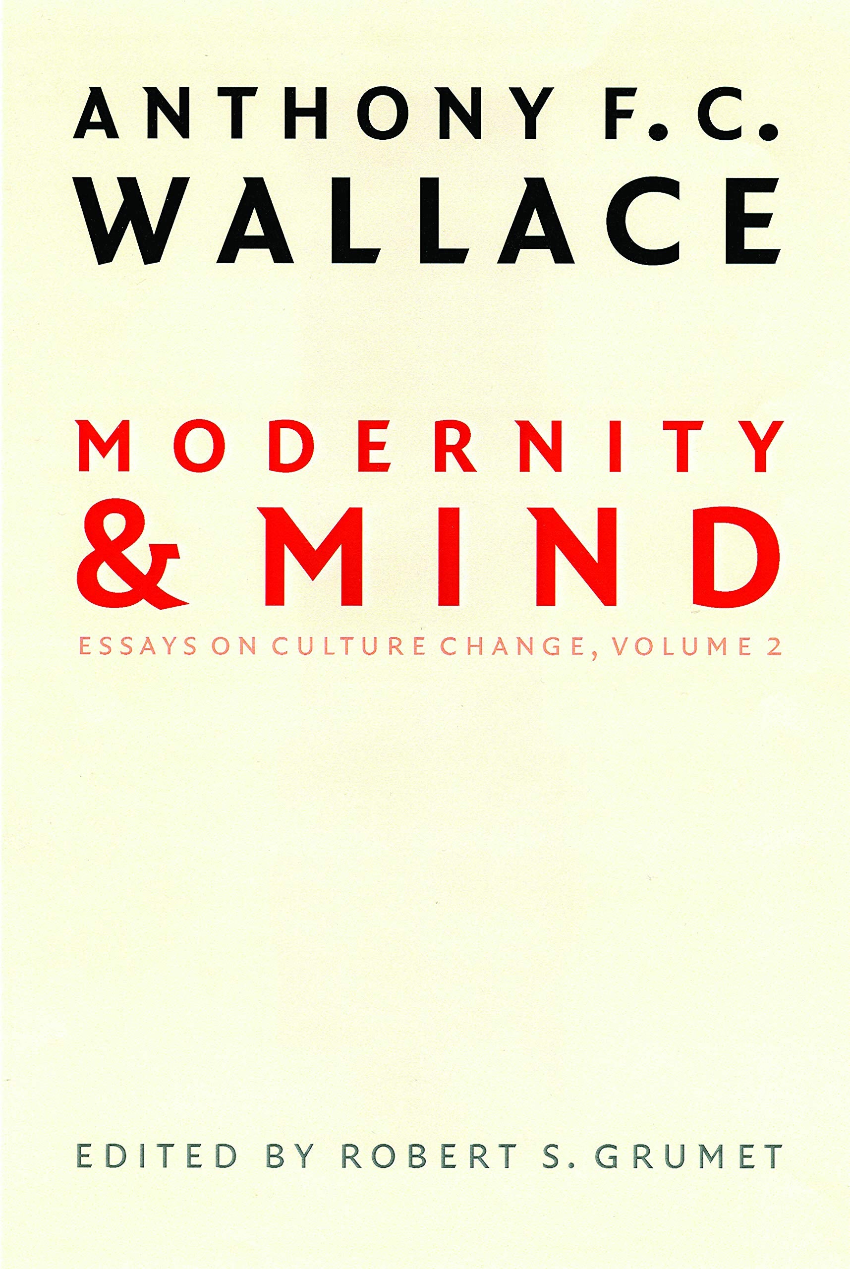 Modernity and Mind: Essays on Culture Change, Volume 2,Used