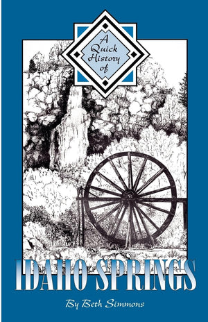 A Quick History of Idaho Springs,Used