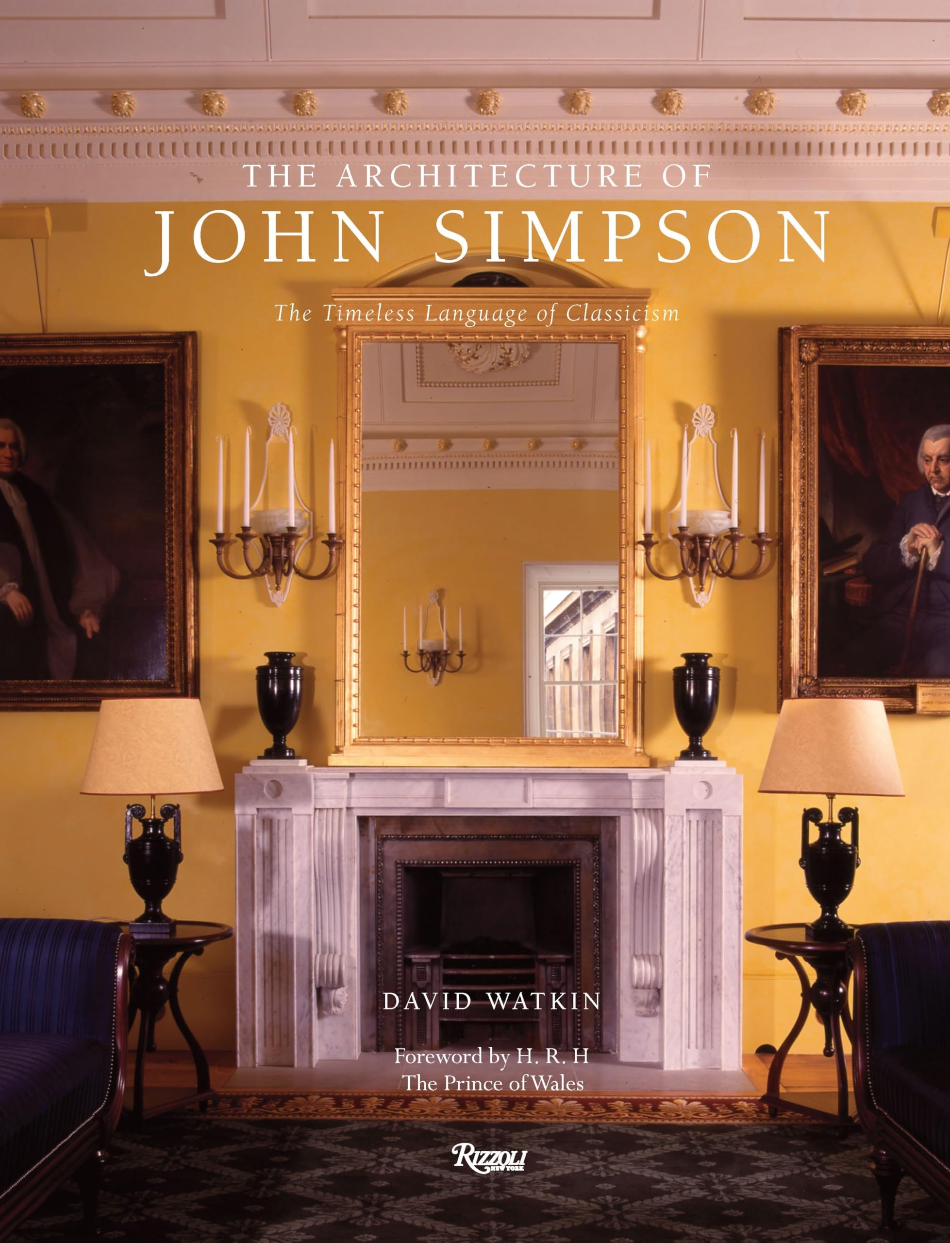 The Architecture Of John Simpson: The Timeless Language Of Classicism