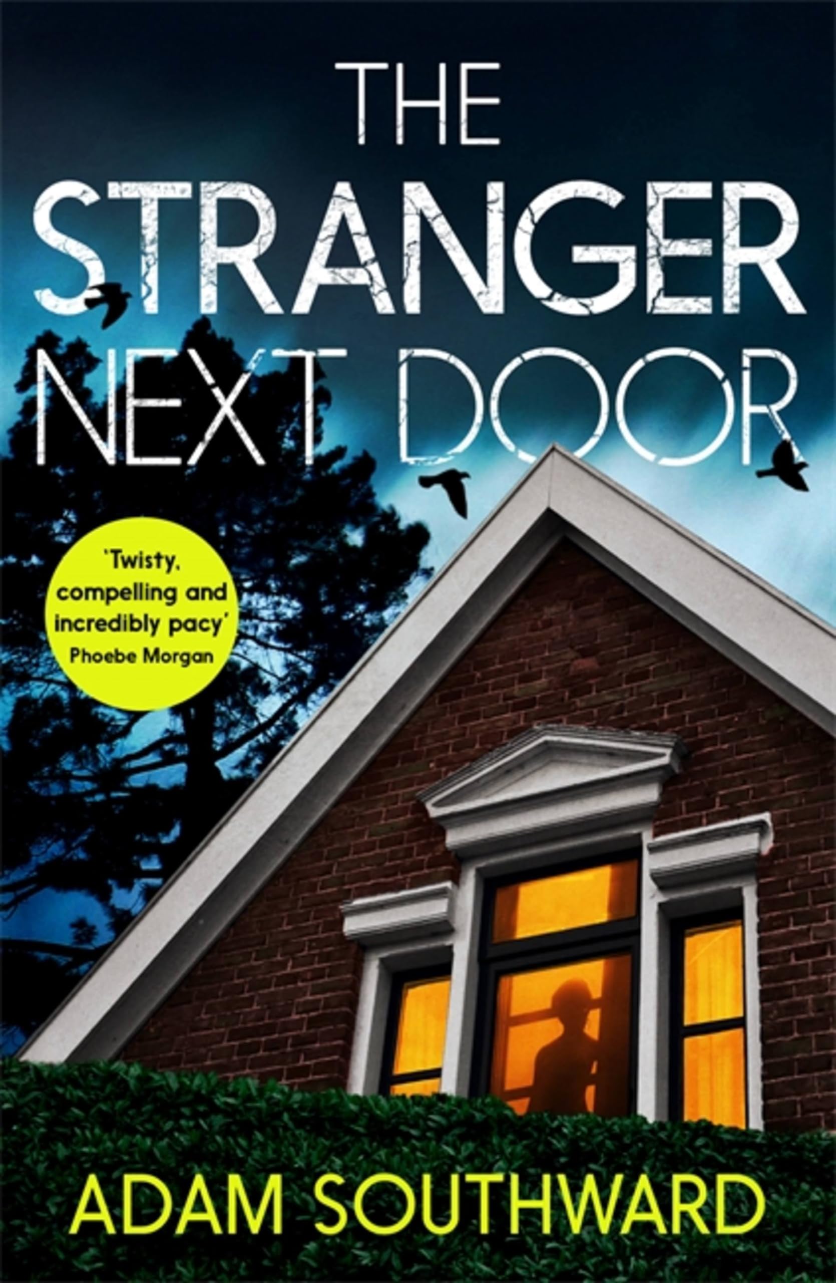 The Stranger Next Door: The completely unputdownable thriller with a jawdropping twist,New