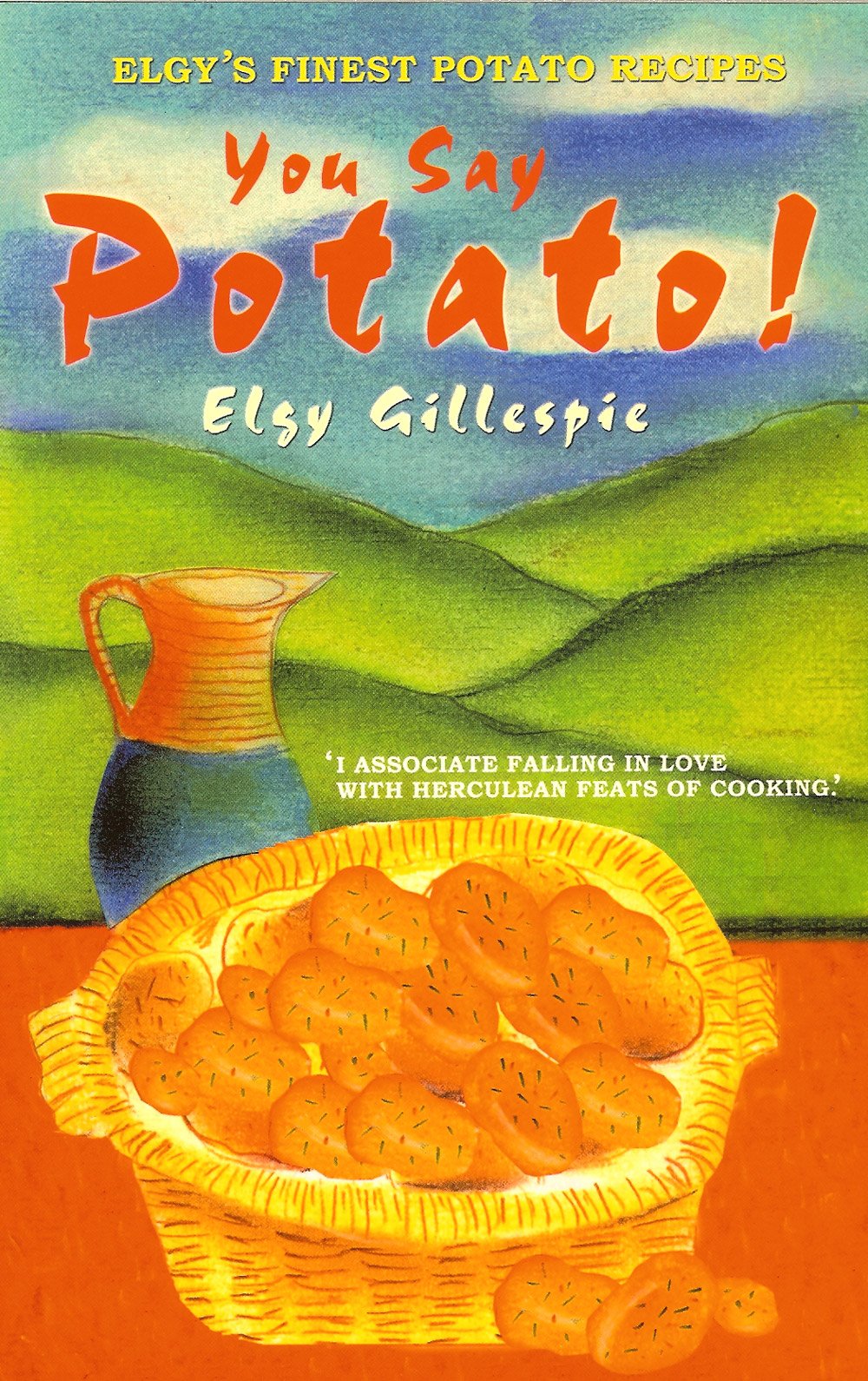 You Say Potato!: Elgy's Finest Potato Recipes,Used