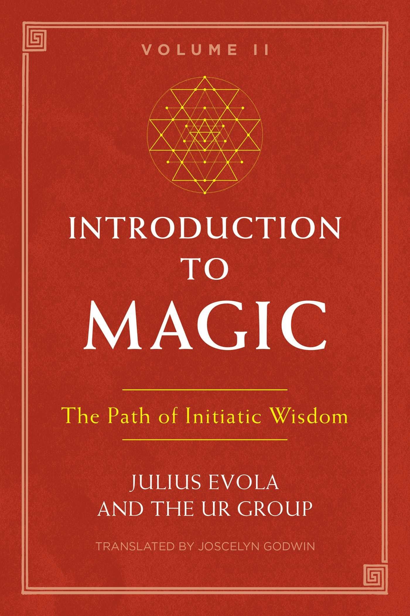 Introduction To Magic, Volume Ii: The Path Of Initiatic Wisdom
