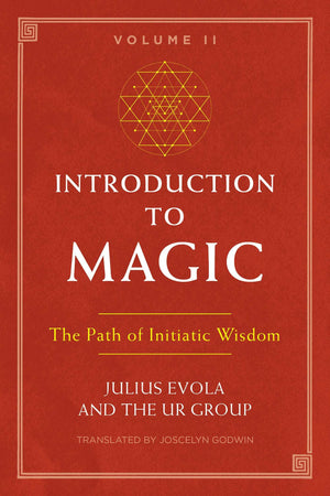Introduction To Magic, Volume Ii: The Path Of Initiatic Wisdom