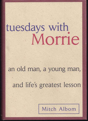 Tuesdays With Morrie: An Old Man, A Young Man, & Life'S Greatest Lesson,New