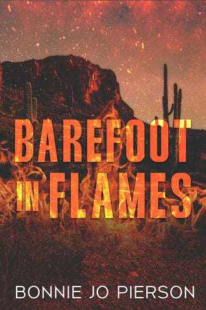 Barefoot In Flames (A Love Forged In Fire)