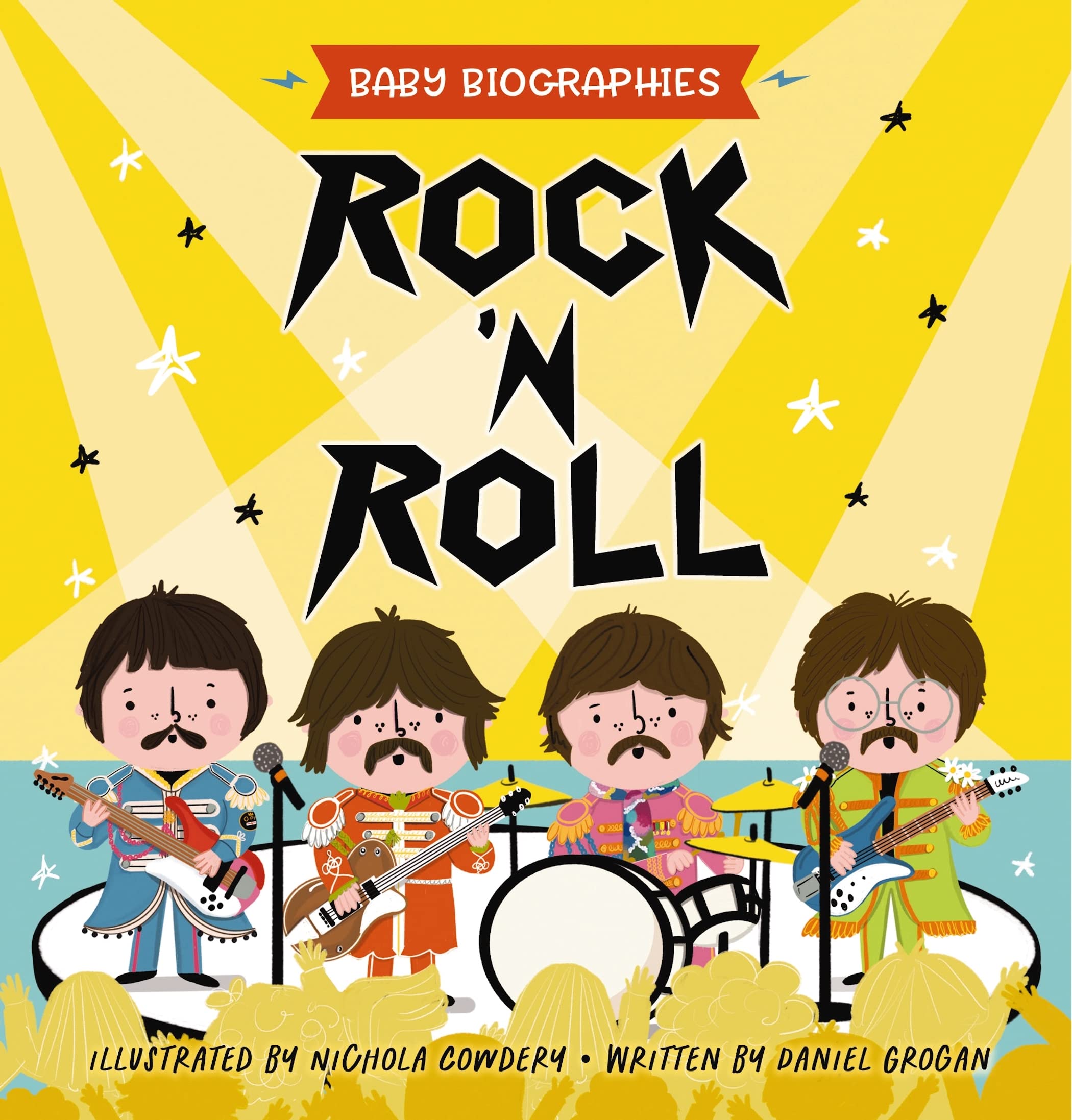 Rock And Roll  Baby Biographies: A Baby'S Introduction To The 24 Greatest Rock Bands Of All Time!,New