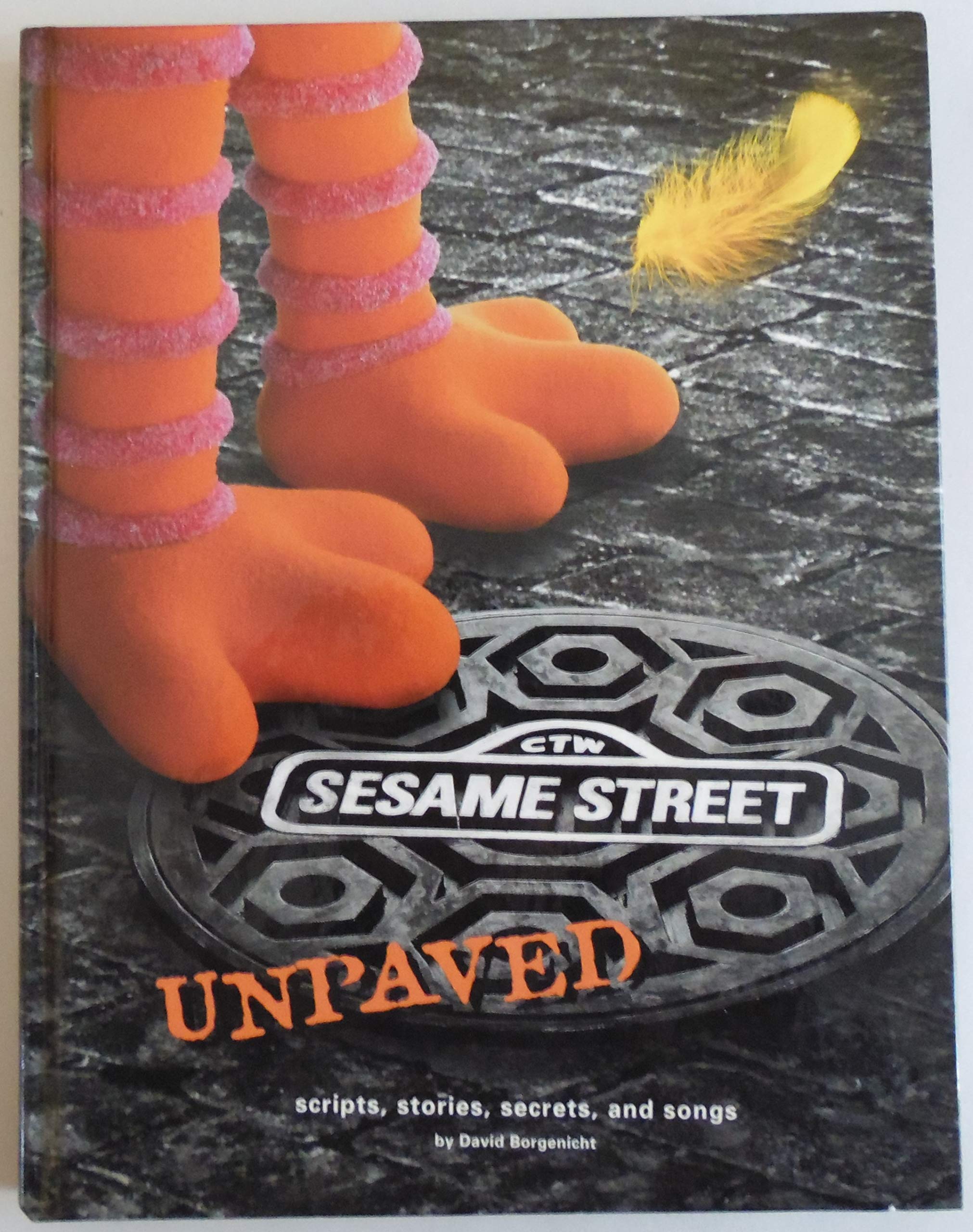 Sesame Street Unpaved: Scripts, Stories, Secrets and Songs,Used