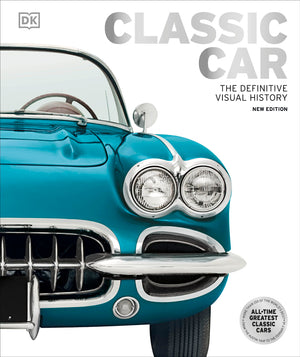 Classic Car: The Definitive Visual History (Dk Definitive Visual Histories),Used