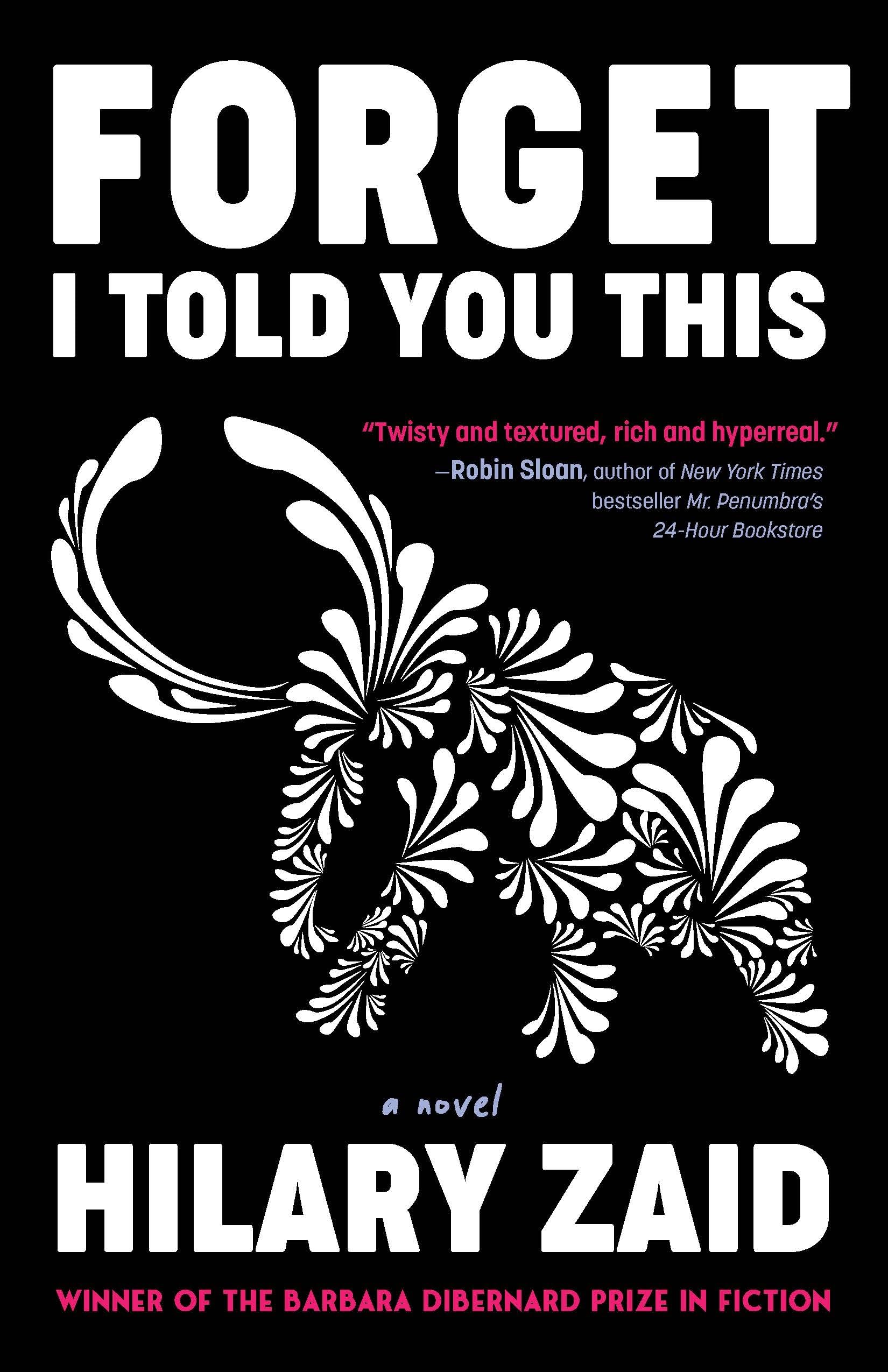 Forget I Told You This: A Novel (Zero Street Fiction),Used