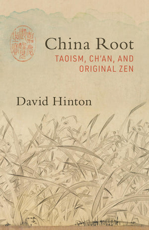 China Root: Taoism, Ch'an, and Original Zen,Used