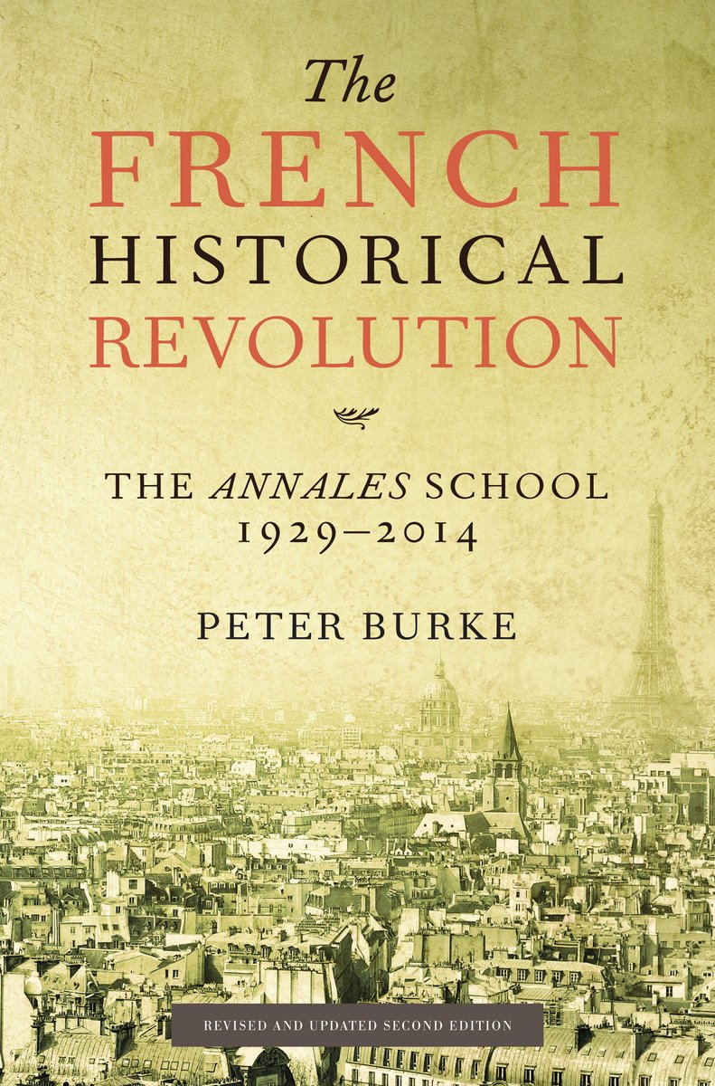 The French Historical Revolution: The Annales School, 19292014, Second Edition,Used