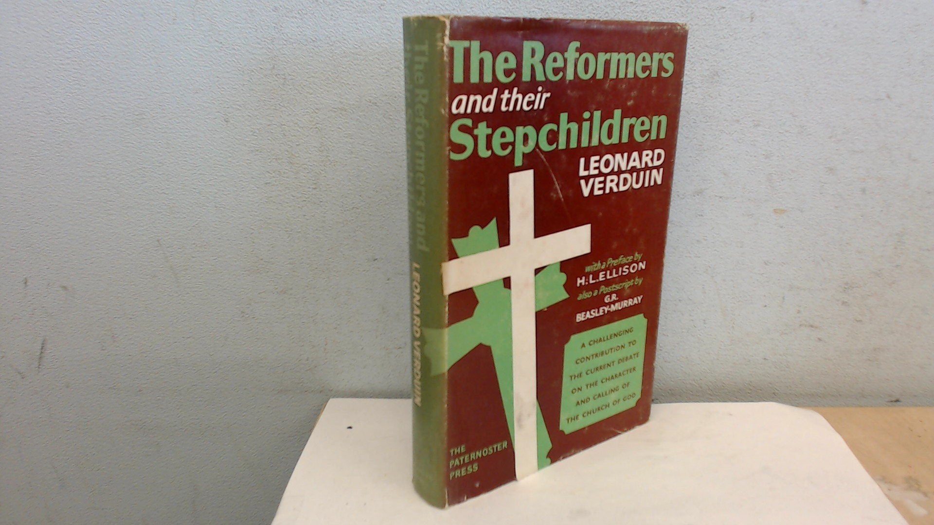 The Reformers And Their Stepchildren-used
