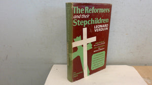 The Reformers And Their Stepchildren-used