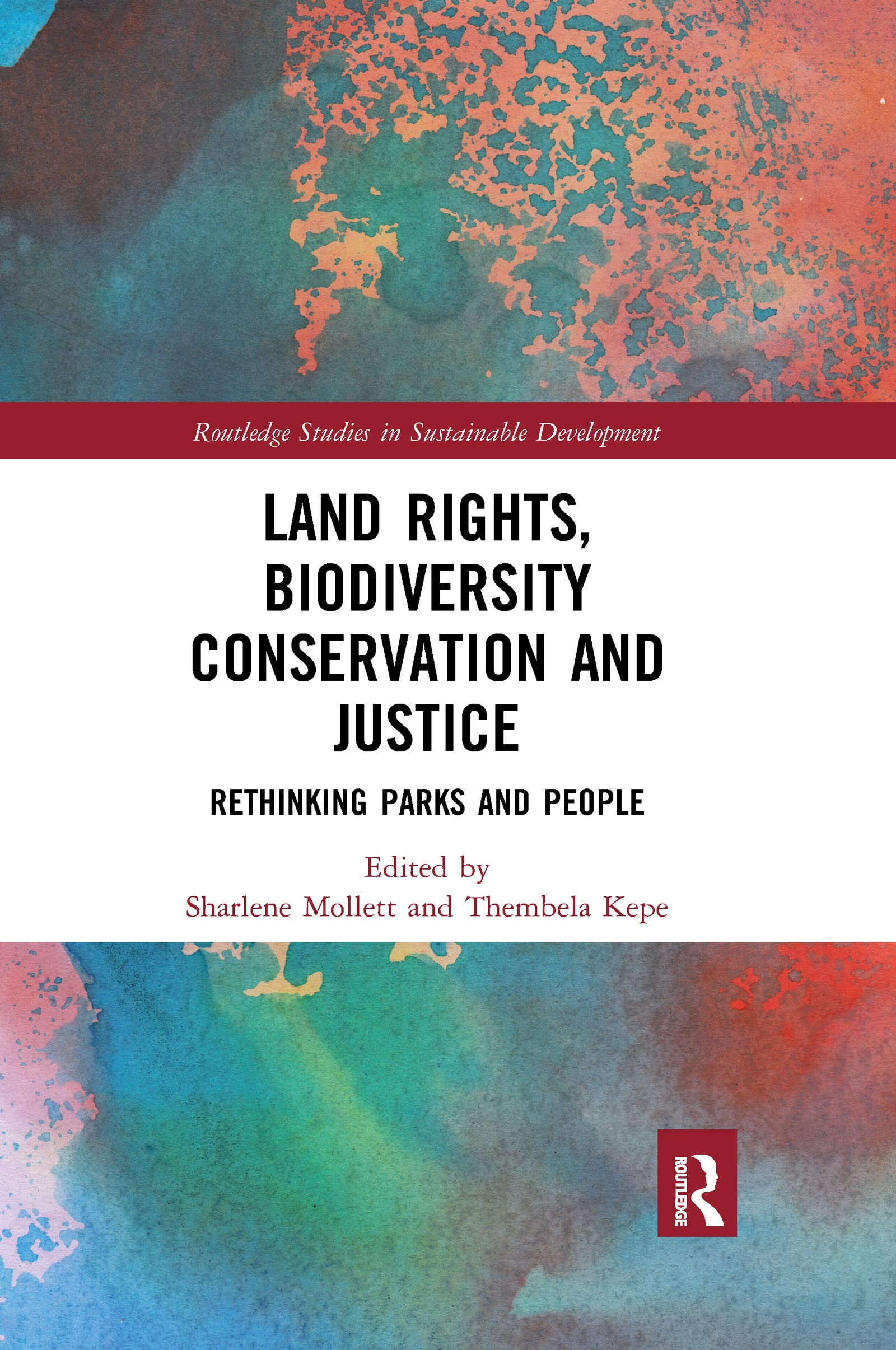 Land Rights, Biodiversity Conservation and Justice: Rethinking Parks and People (Routledge Studies in Sustainable Development),Used
