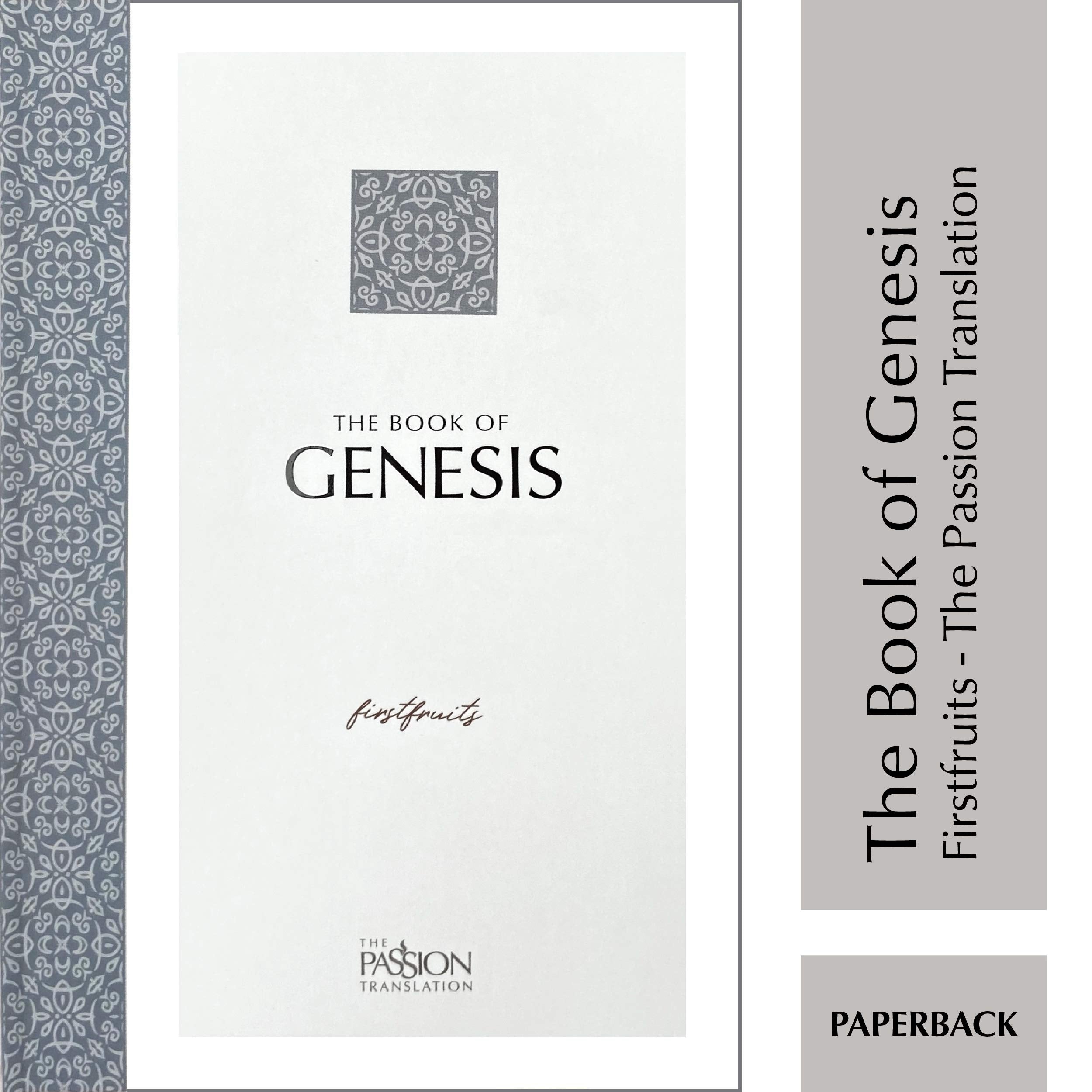 The Book of Genesis: Firstfruits (The Passion Translation) (Paperback)  A Heartfelt Translation of the Book of Genesis and the ,Used
