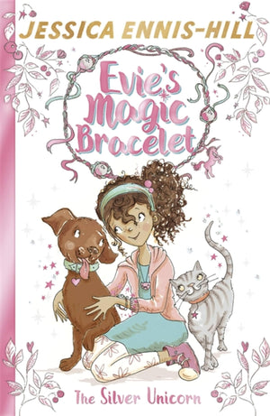 The Silver Unicorn: Book 1 (Evie'S Magic Bracelet)