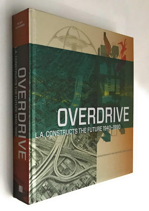 Overdrive: L.A. Constructs The Future, 19401990