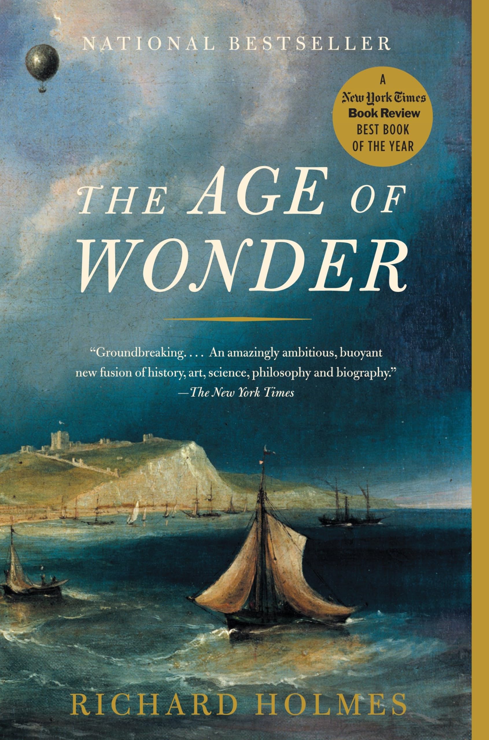 The Age of Wonder: The Romantic Generation and the Discovery of the Beauty and Terror of Science,New