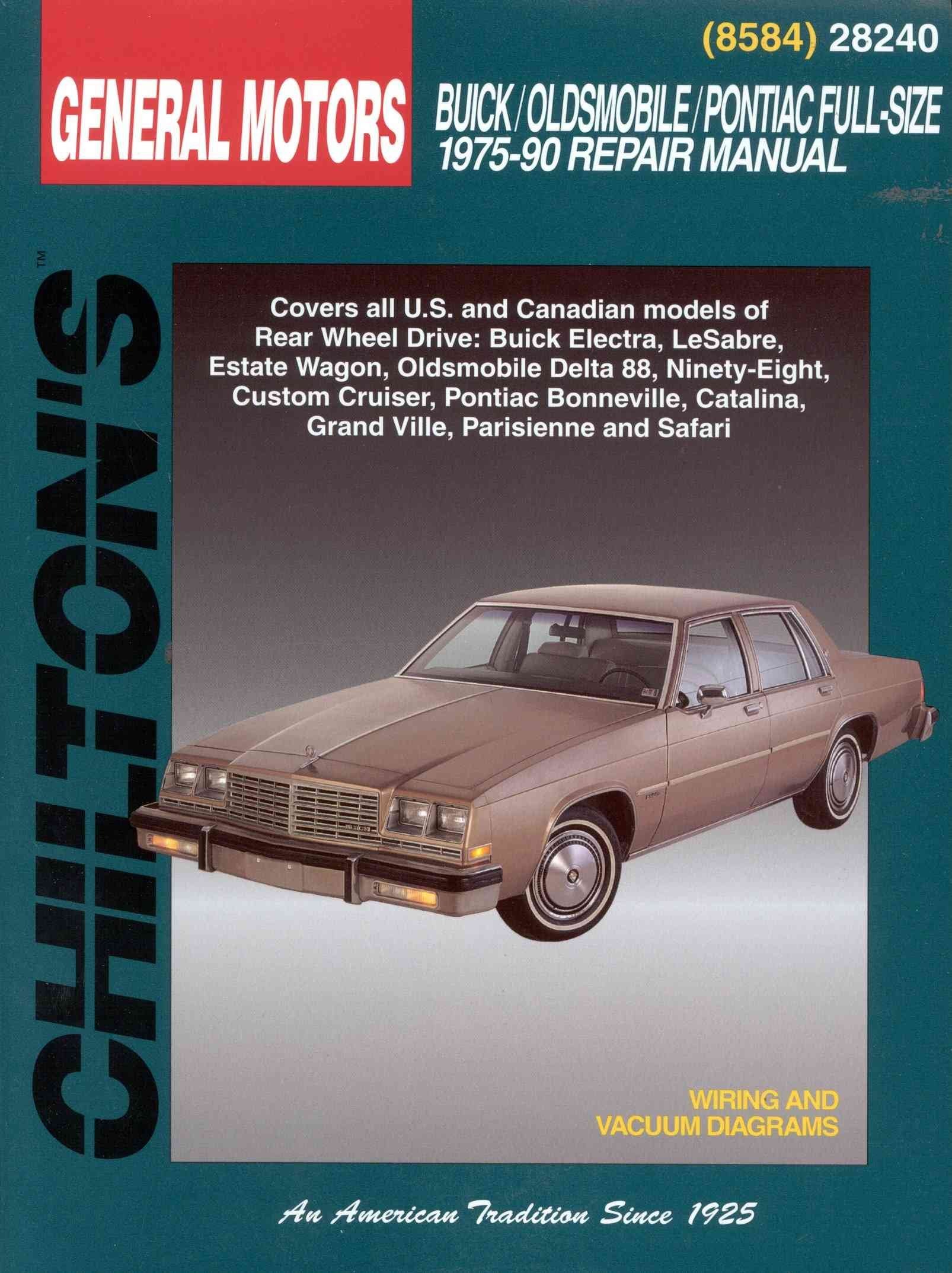 Gm Fullsize Buick, Oldsmobile, And Pontiac, 197590 (Chilton Total Car Care Series Manuals),Used