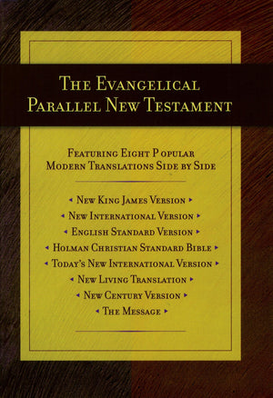 The Evangelical Parallel New Testament: English Standard Version BL Holman Christian Standard Bible BL The Message BL New Living,Used