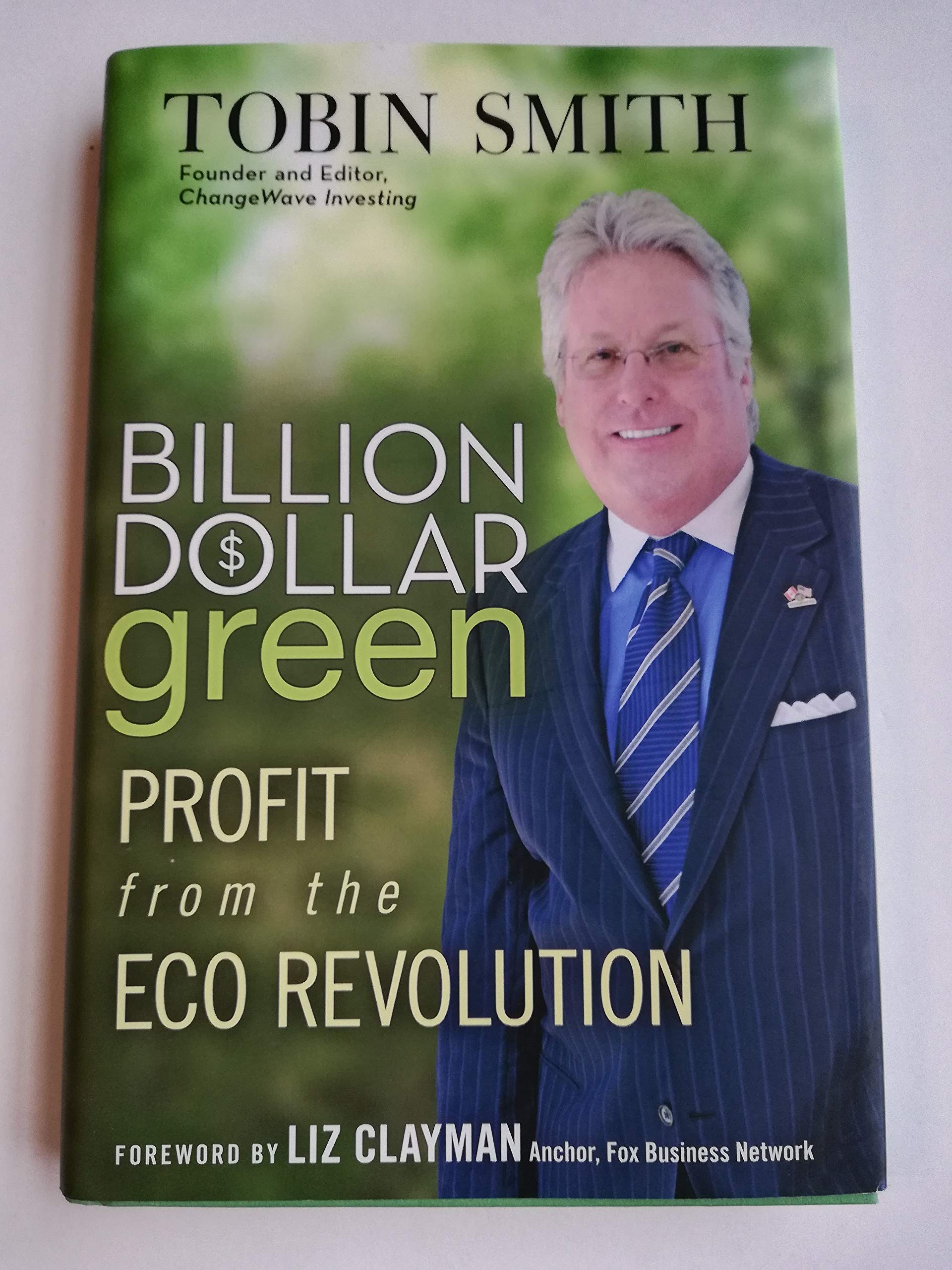Billion Dollar Green: Profit from the Eco Revolution,Used