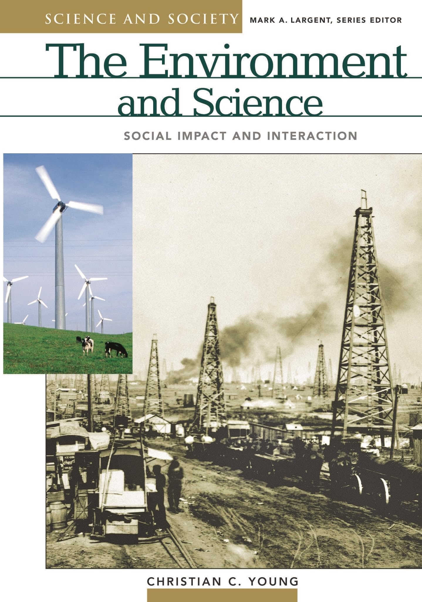 The Environment and Science: Social Impact and Interaction (Science and Society),Used