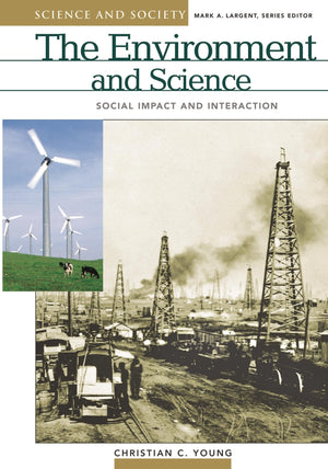 The Environment and Science: Social Impact and Interaction (Science and Society),Used