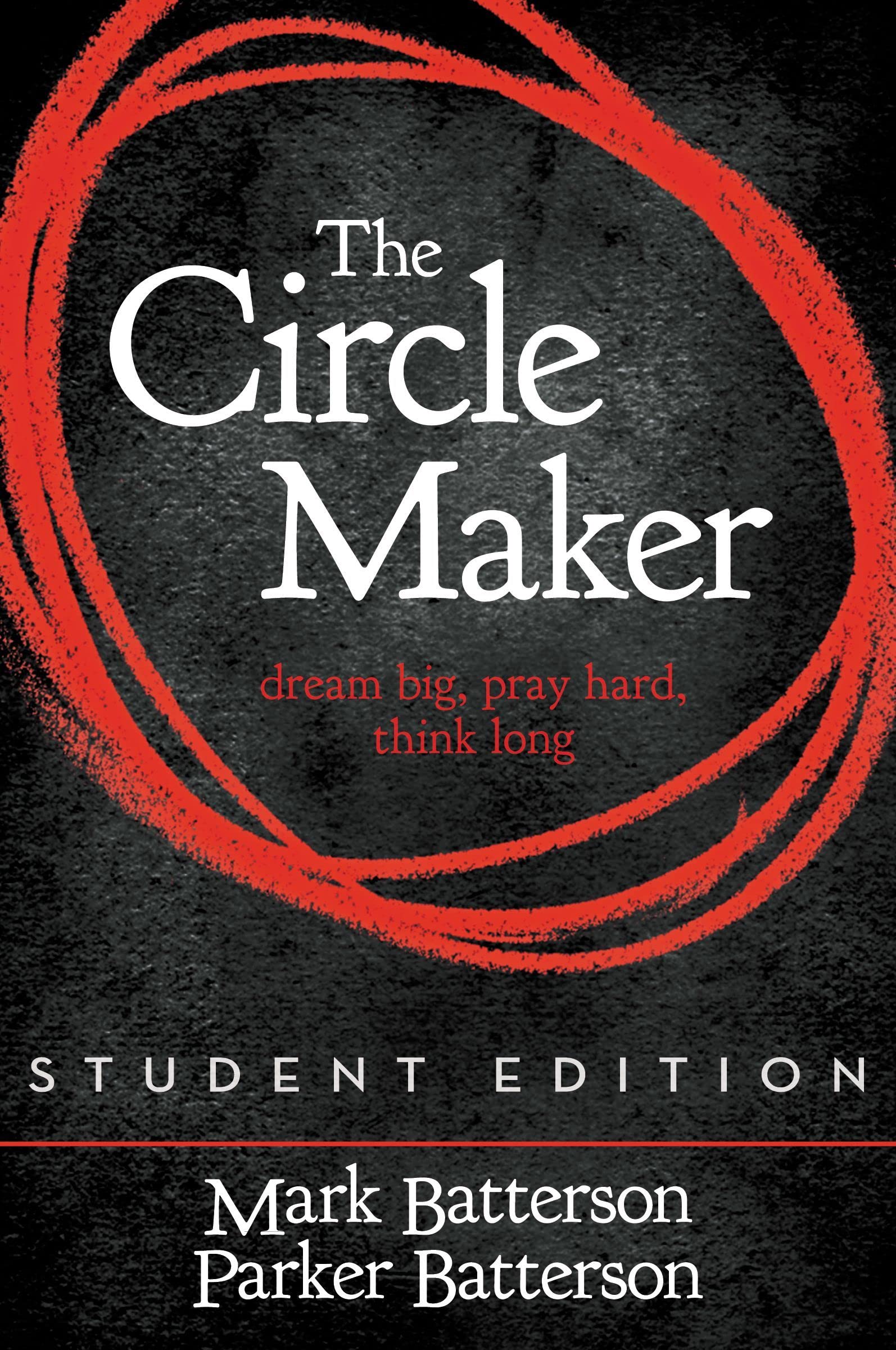 The Circle Maker Student Edition: Dream Big. Pray Hard. Think Long.,Used