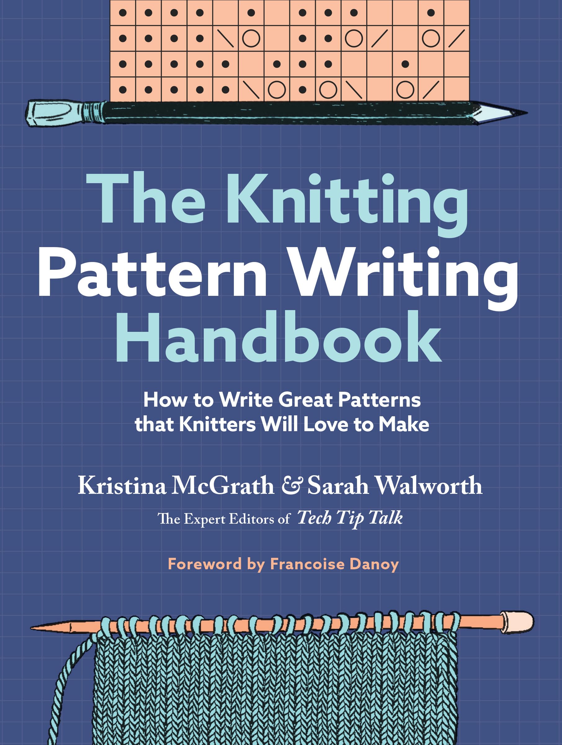 The Knitting Pattern Writing Handbook: How To Write Great Patterns That Knitters Will Love To Make (),Used