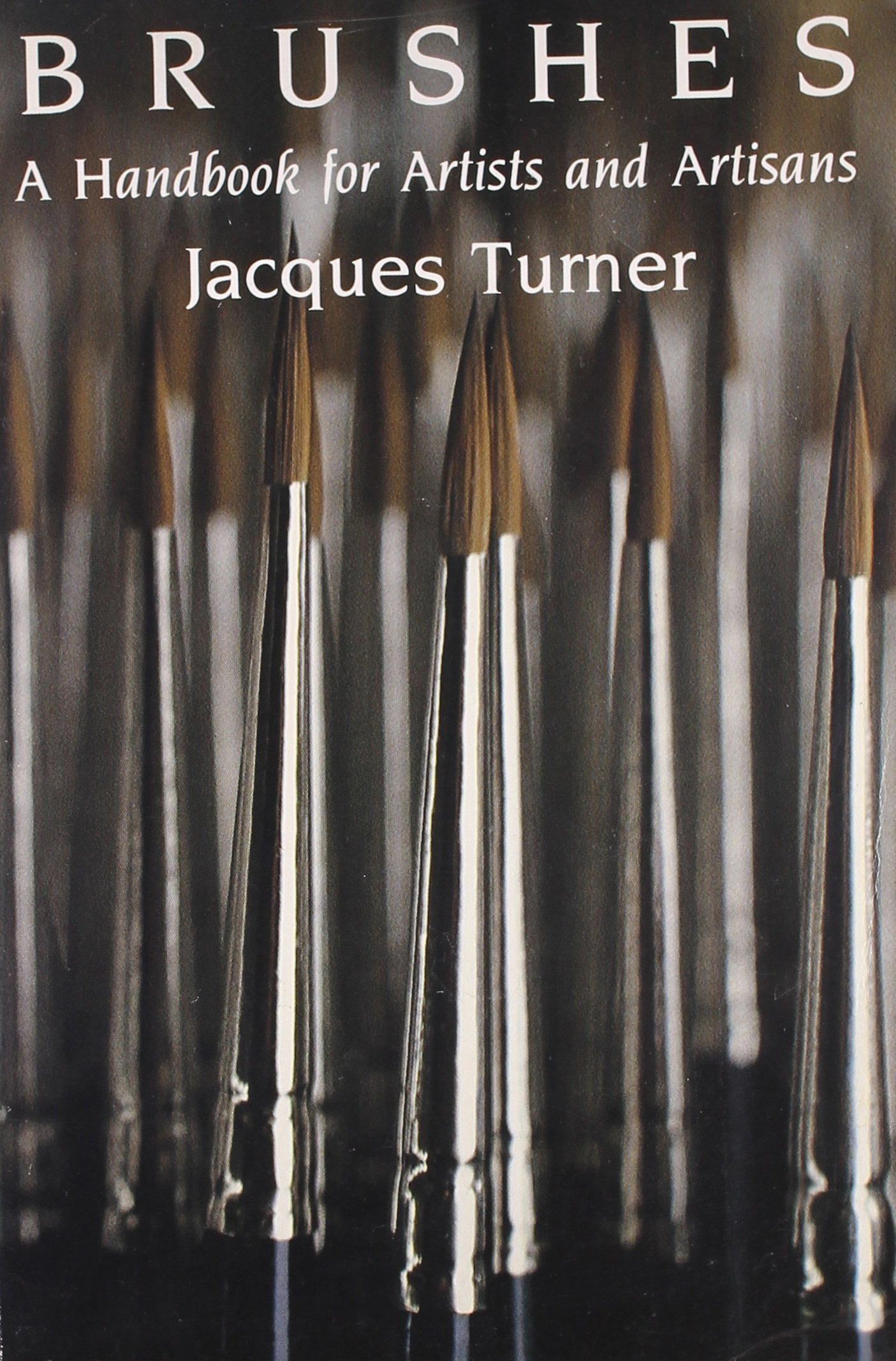 Brushes: A Handbook for Artists and Artisans,Used
