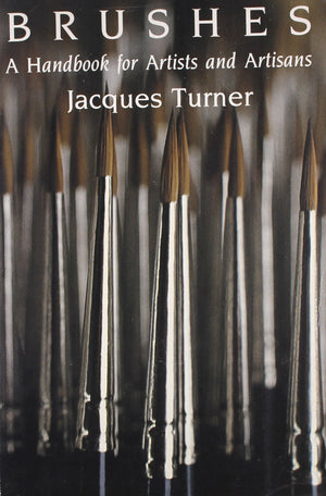 Brushes: A Handbook for Artists and Artisans,Used