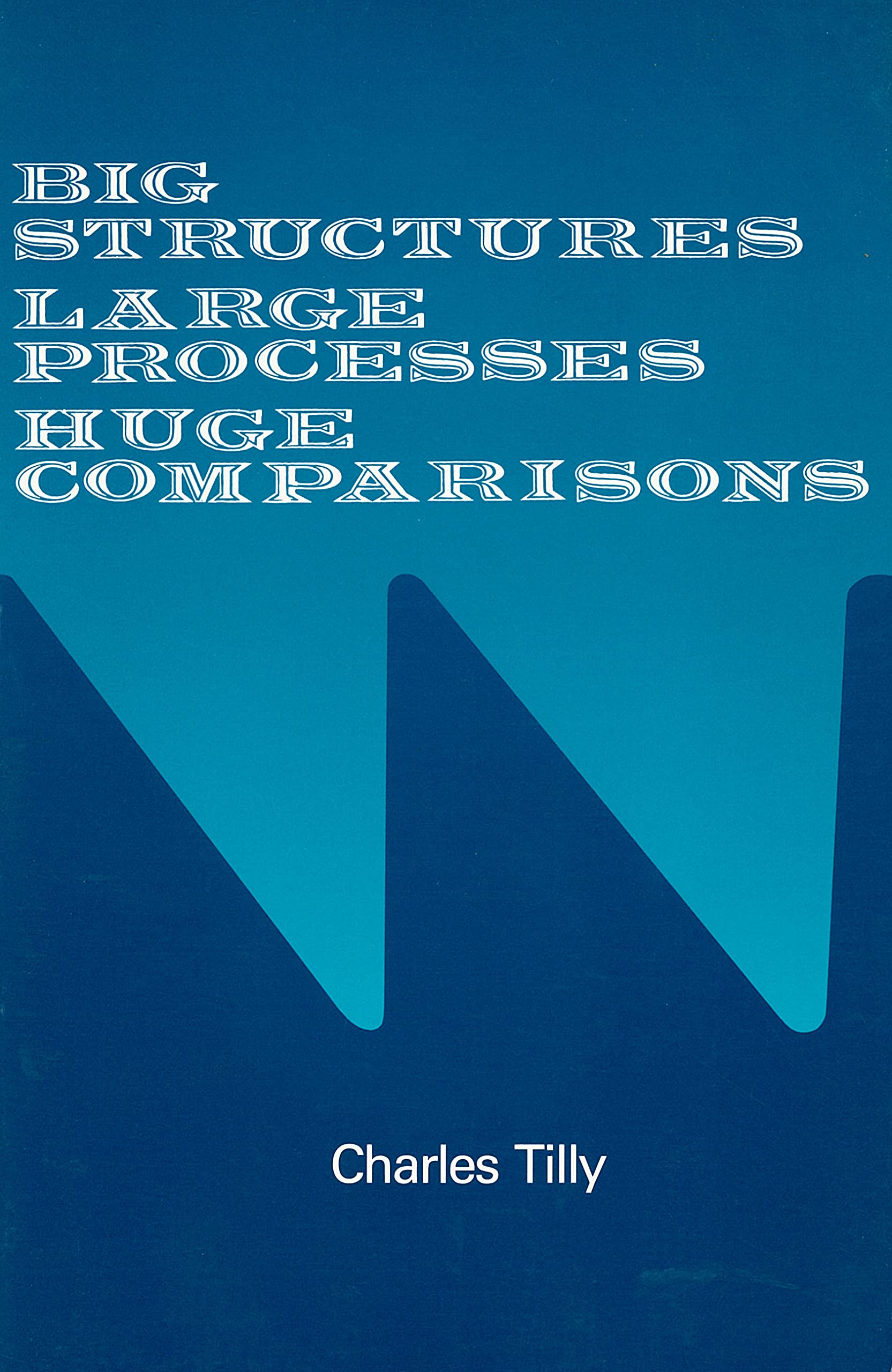 Big Structures, Large Processes, Huge Comparisons,Used