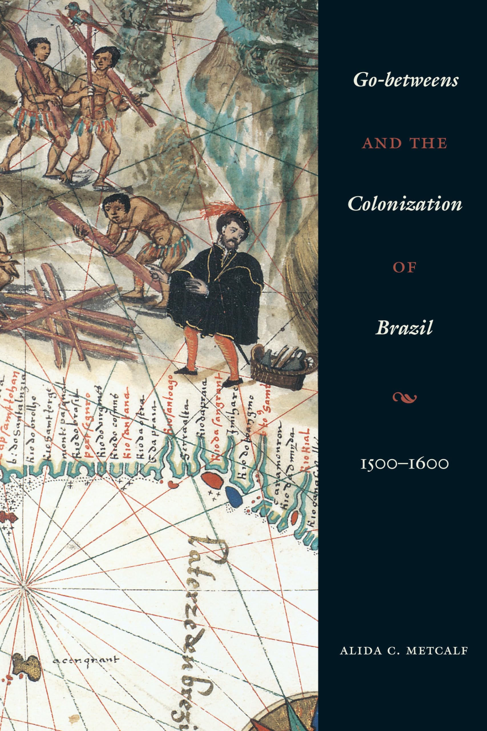 Gobetweens and the Colonization of Brazil: 15001600,Used