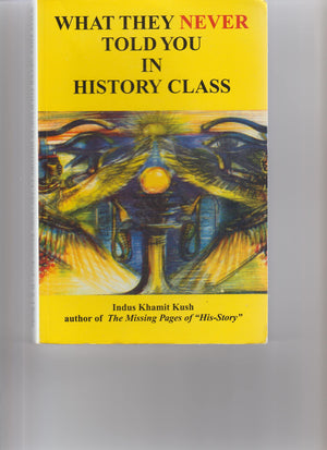 What They Never Told You In History Class