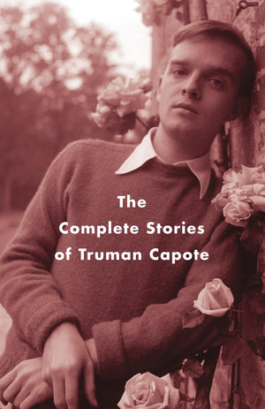The Complete Stories of Truman Capote,New