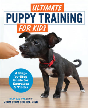 Ultimate Puppy Training for Kids: A StepbyStep Guide for Exercises and Tricks,Used