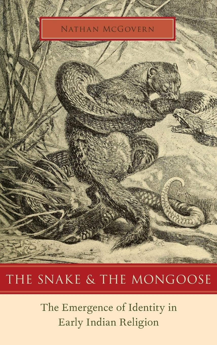 The Snake and the Mongoose: The Emergence of Identity in Early Indian Religion,Used