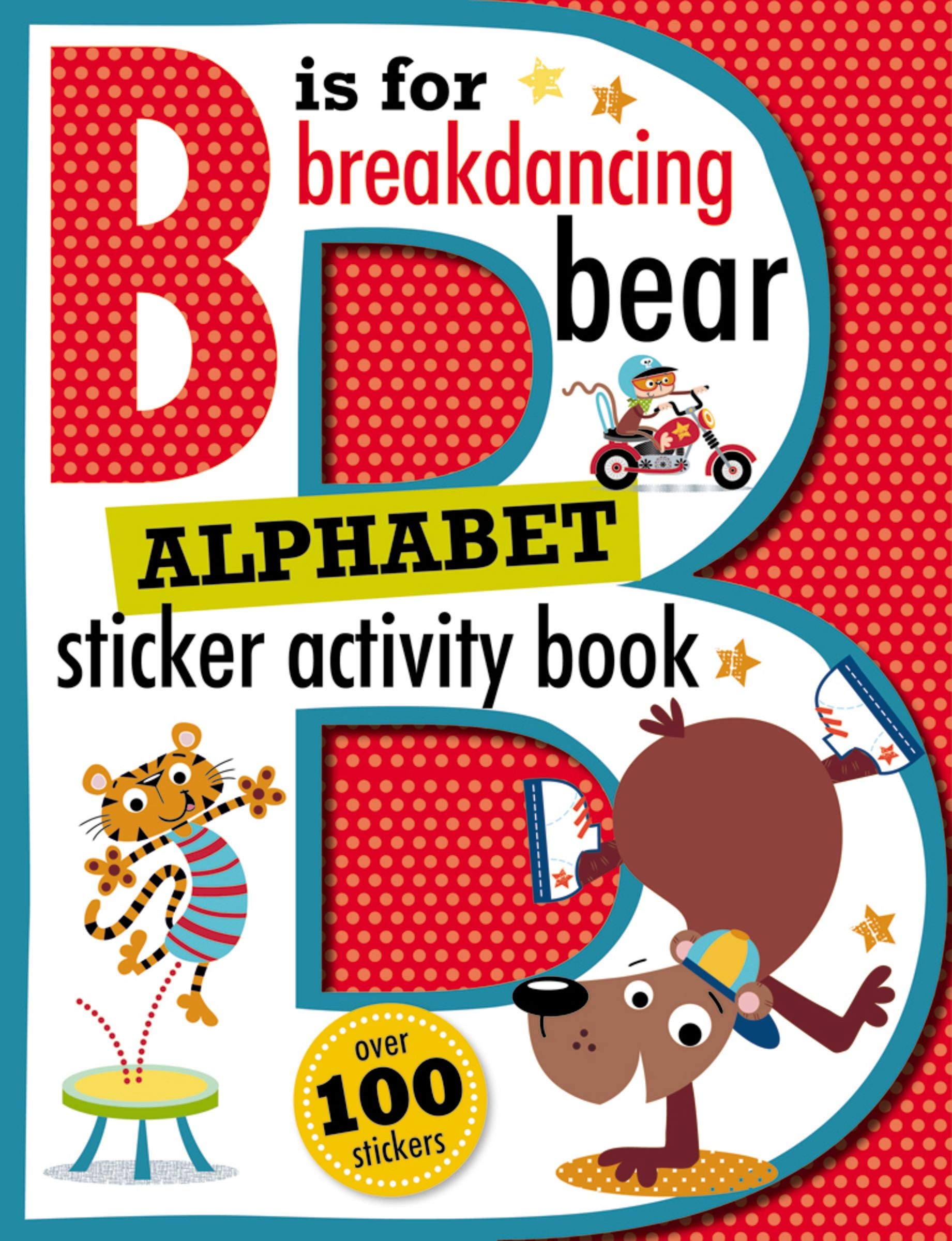 B is for Breakdancing Bear Alphabet Sticker Activity Book,Used