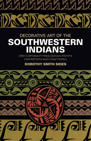 Decorative Art Of The Southwestern Indians (Dover Pictorial Archive)