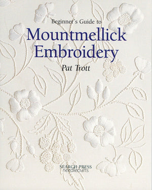 Beginner's Guide to Mountmellick Embroidery (Beginner's Guide to Needlecraft),New