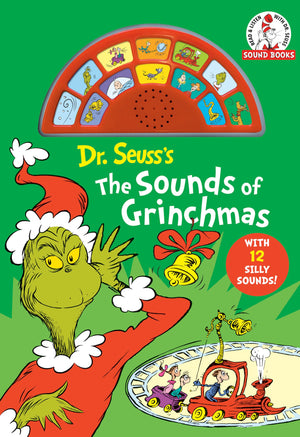 Dr. Seuss s The Sounds of Grinchmas with 12 Silly Sounds!: An Interactive Read and Listen Book (Dr. Seuss Sound Books)