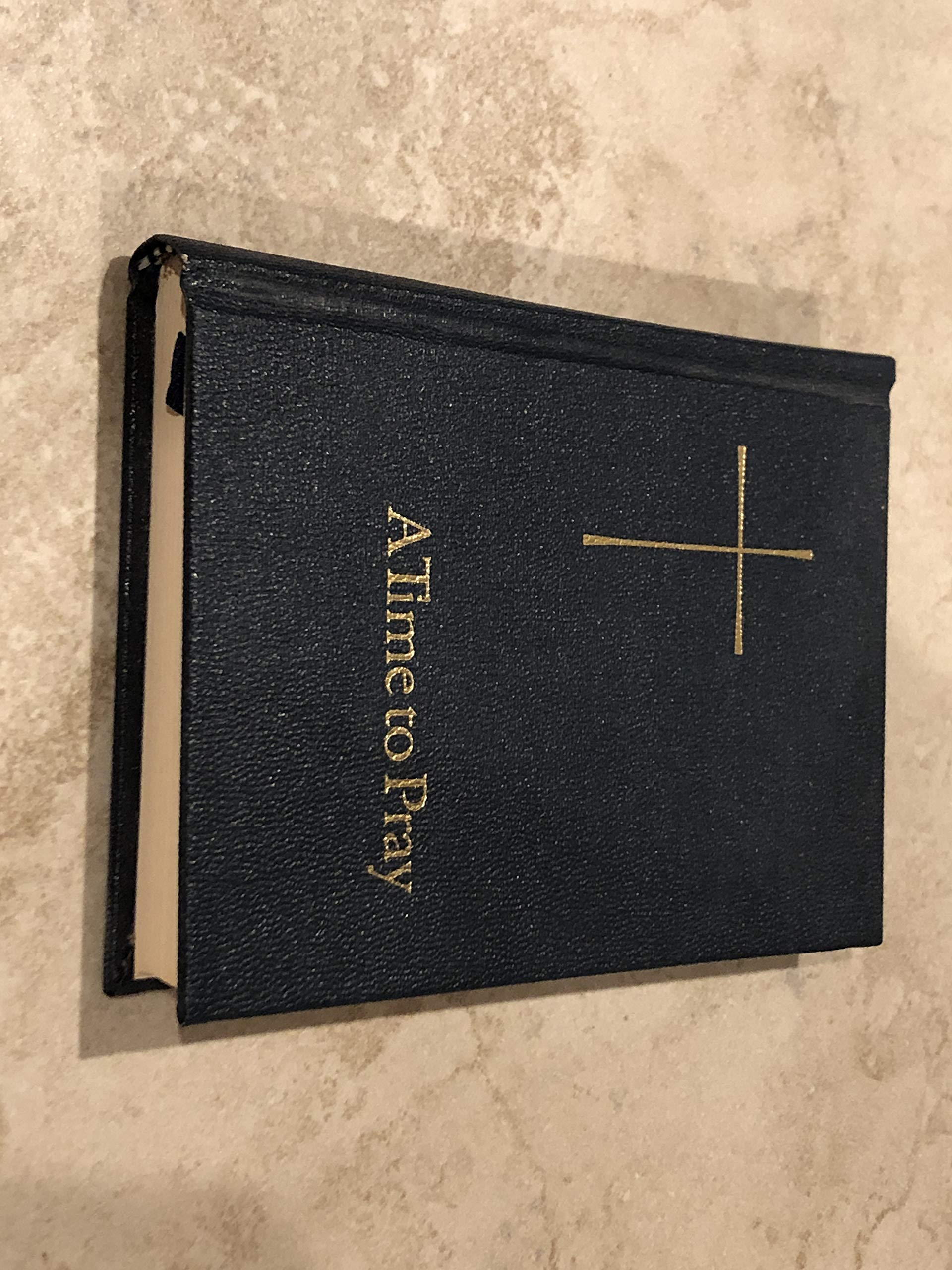 A Time To Pray: Prayers, Pslams, And Readings For Personal Devotions,New