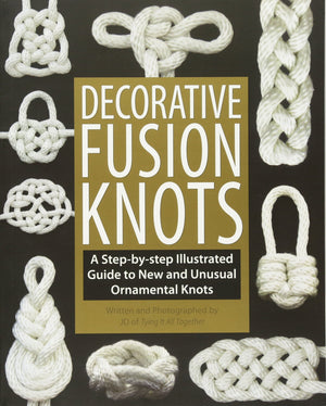 Decorative Fusion Knots: A StepbyStep Illustrated Guide to New and Unusual Ornamental Knots,Used