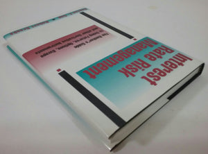 Interest Rate Risk Management: The Banker's Guide to Using Futures, Options, Swaps and Other Derivative Instruments,Used