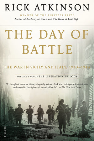 The Day Of Battle: The War In Sicily And Italy, 19431944 (The Liberation Trilogy, 2)