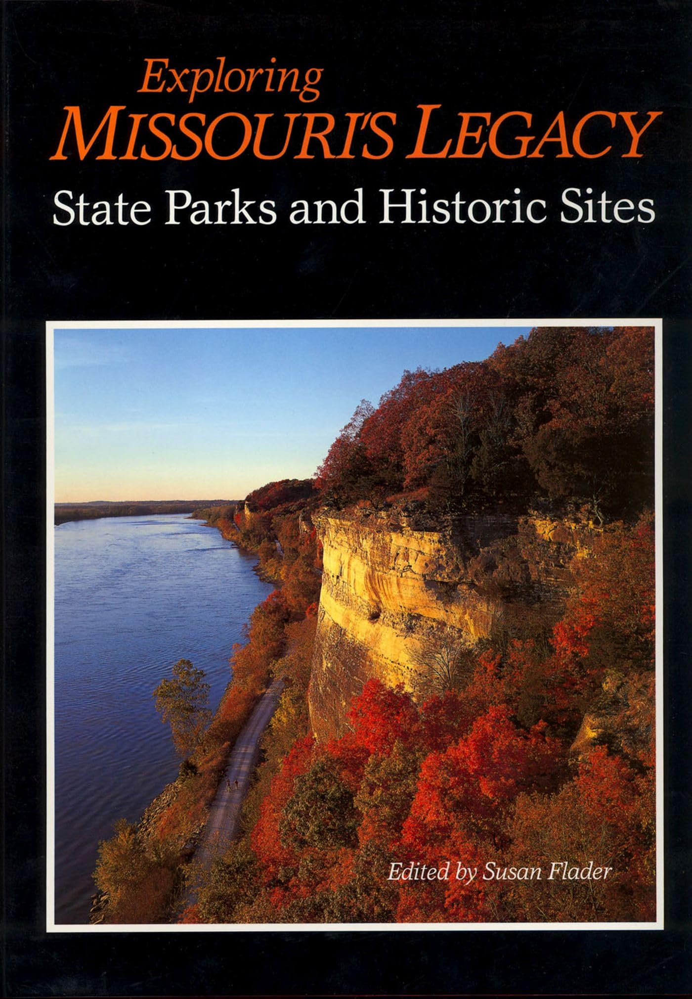 Exploring Missouri's Legacy: State Parks and Historic Sites (Volume 1),Used