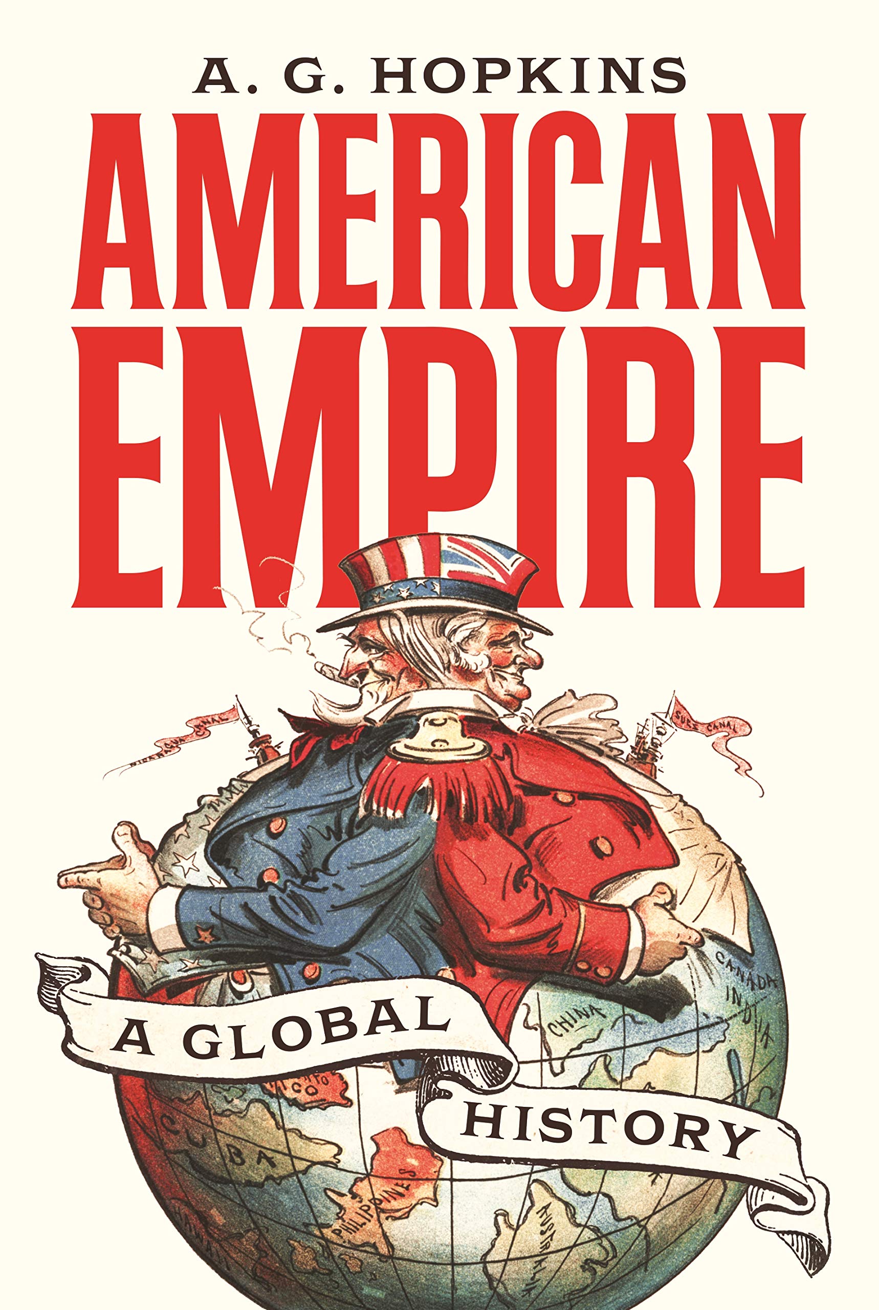 American Empire: A Global History (America In The World, 25),New