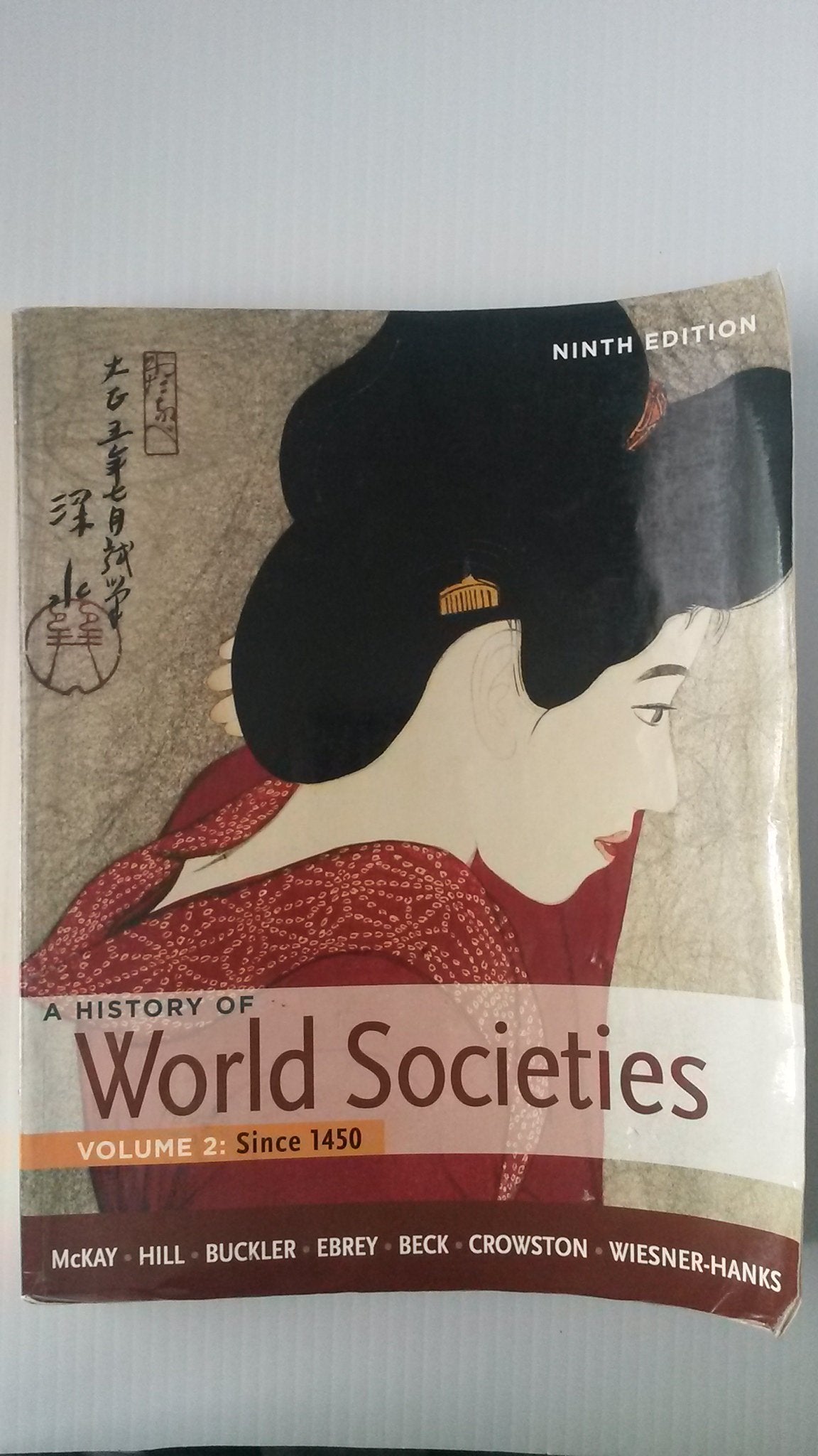 A History of World Societies, Volume 2: Since 1450,New