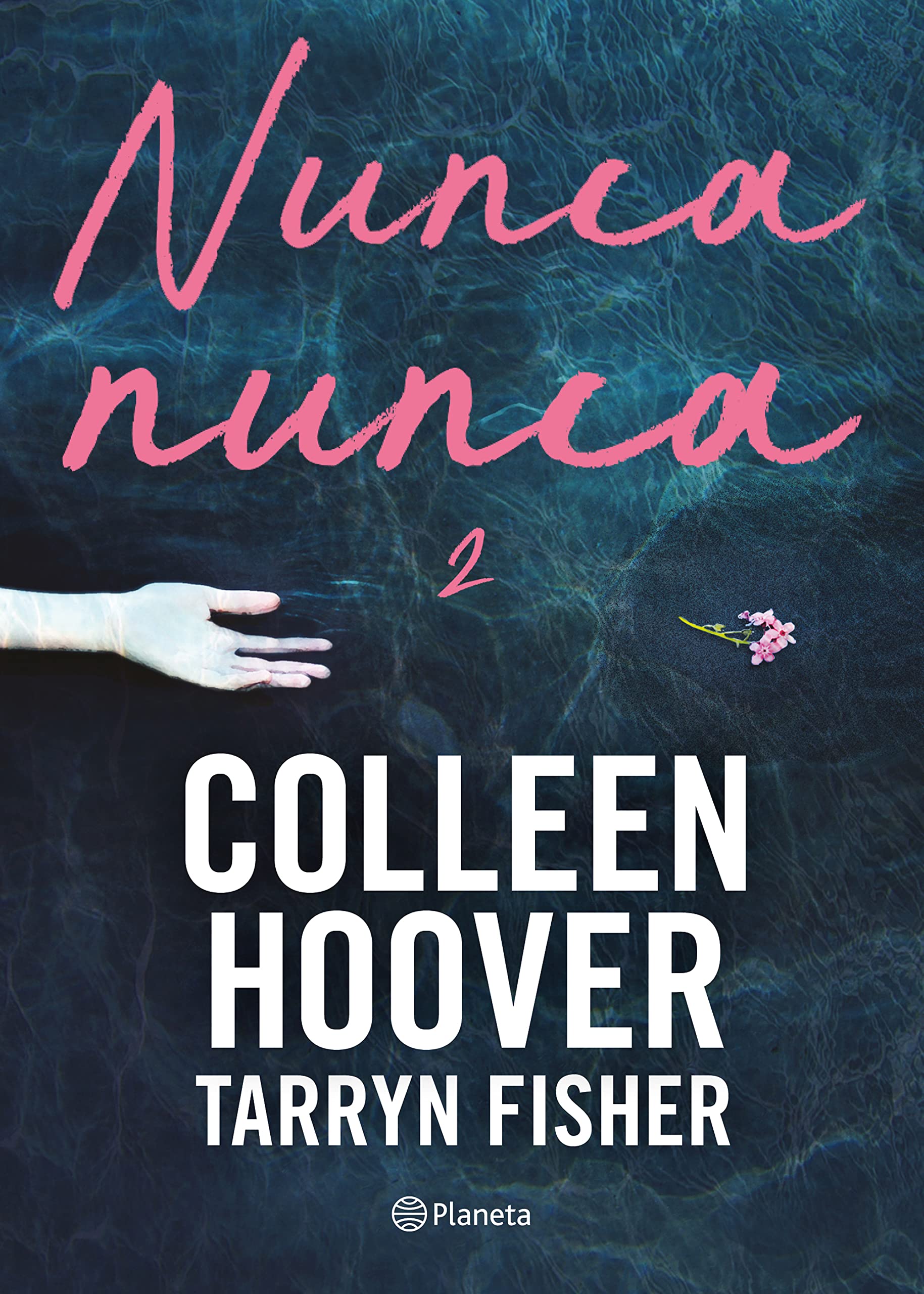 Nunca, Nunca 2 / Never Never: Part Two (Spanish Edition) (Nunca, Nunca / Never Never, 2),New