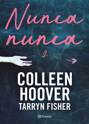 Nunca, Nunca 2 / Never Never: Part Two (Spanish Edition) (Nunca, Nunca / Never Never, 2),New